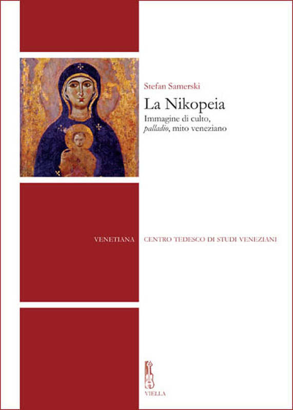 La Nikopeia Immagine di culto, palladio, mito veneziano