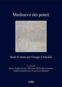 Medioevo dei poteri Studi di storia per Giorgio Chittolini