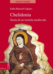 Chelidonia Storia di un’eremita medievale