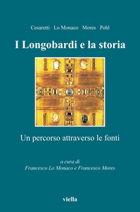 I Longobardi e la storia Un percorso attraverso le fonti
