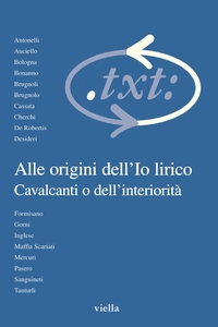 Critica del testo (2001) Vol. 4/1 Alle origini dell’Io lirico. Cavalcanti o dell’interiorità