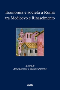 Economia e società a Roma tra Medioevo e Rinascimento
