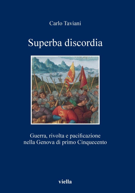 Superba discordia Guerra, rivolta e pacificazione nella Genova di primo Cinquecento