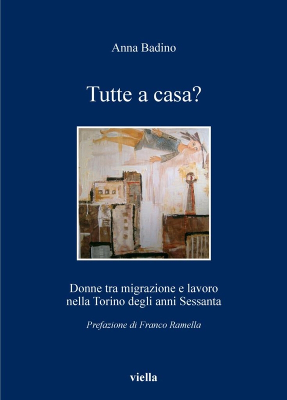 Tutte a casa? Donne tra migrazione e lavoro nella Torino degli anni Sessanta