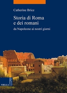 Storia di Roma e dei romani Da Napoleone ai nostri giorni