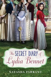 The Secret Diary of Lydia Bennet The Secret Diary of Lydia Bennet