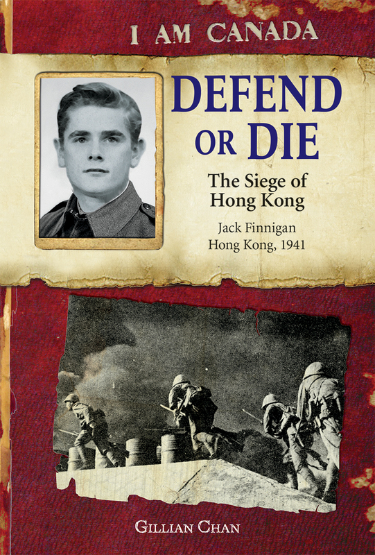 I Am Canada: Defend or Die The Siege of Hong Kong, Jack Finnigan, Hong Kong, 1941