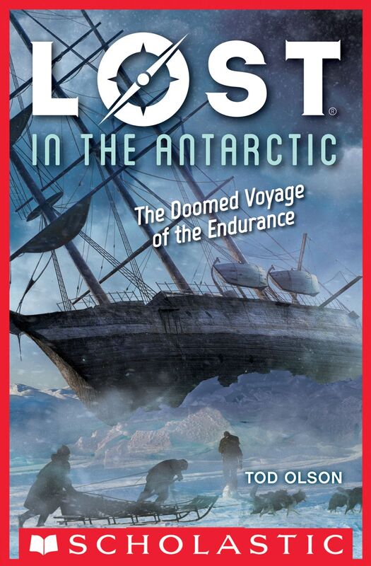 Lost in the Antarctic: The Doomed Voyage of the Endurance (Lost #4)