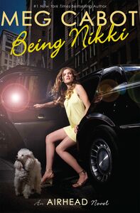 Being Nikki (The Airhead Trilogy, Book 2) An Airhead Novel