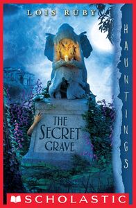 The Secret Grave (A Hauntings Novel) (A Hauntings Novel)