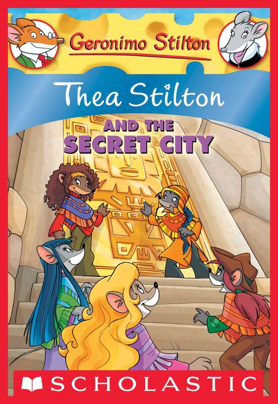 Thea Stilton and the Secret City (Thea Stilton #4) A Geronimo Stilton Adventure