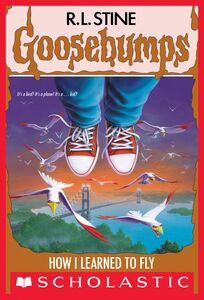 How I Learned to Fly (Goosebumps #52)