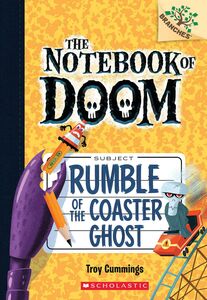 Rumble of the Coaster Ghost: A Branches Book (The Notebook of Doom #9) A Branches Book