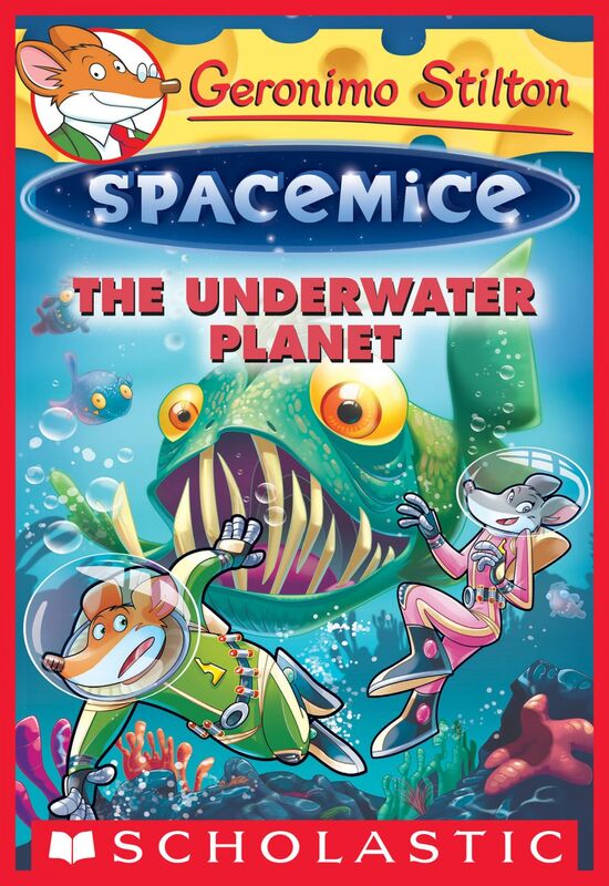 The Underwater Planet (Geronimo Stilton Spacemice #6)