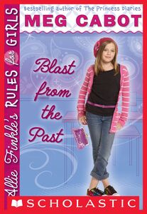 Blast from the Past (Allie Finkle's Rules for Girls #6)