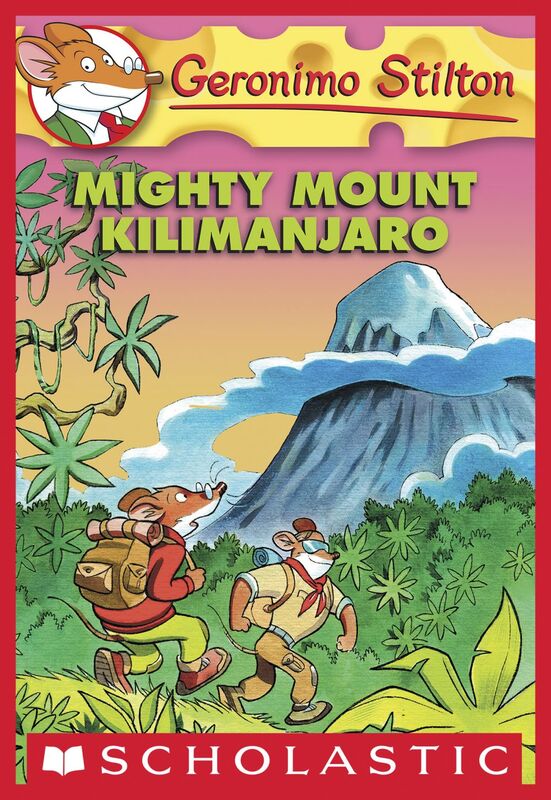 Mighty Mount Kilimanjaro (Geronimo Stilton #41)