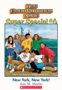 New York, New York! (The Baby-Sitters Club: Super Special #6)