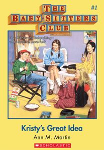 Kristy's Great Idea (The Baby-Sitters Club #1) Classic Edition