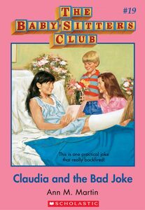 Claudia and the Bad Joke (The Baby-Sitters Club #19) Classic Edition