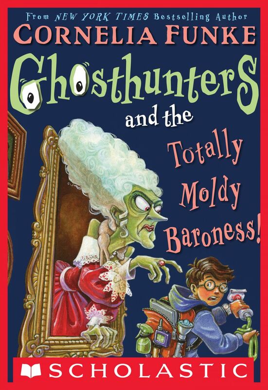 Ghosthunters #3: Ghosthunters and the Totally Moldy Baroness!