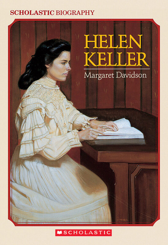 Helen Keller Scholastic Biography