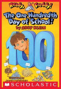The One Hundredth Day of School! (Ready, Freddy! #13)