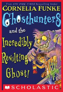 Ghosthunters #1: Ghosthunters and the Incredibly Revolting Ghost