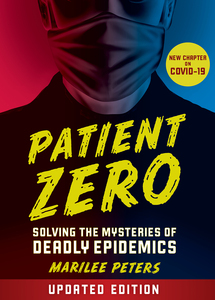 Patient Zero (Revised Edition) Solving the Mysteries of Deadly Epidemics