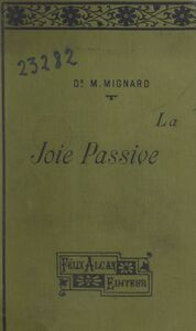 La joie passive Étude de psychologie pathologique