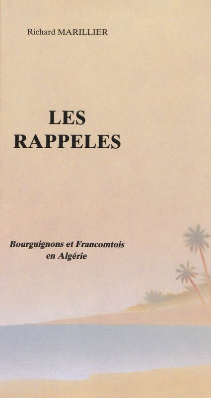 Les Rappelés Bourguignons et Francomtois en Algérie