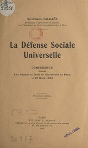 La défense sociale universelle Conférence donnée à la Faculté de droit de l'Université de Paris, le 29 mars 1924