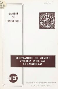 Géodynamique du Piémont pyrénéen entre Pau et Lannemezan Excursion présentée lors de la réunion de l'Association des géologues du Sud-Ouest : dynamique continentale, 7 novembre 1983