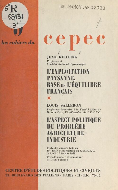 L'exploitation paysanne, base de l'équilibre français Suivi de L'aspect politique du problème agriculture-industrie