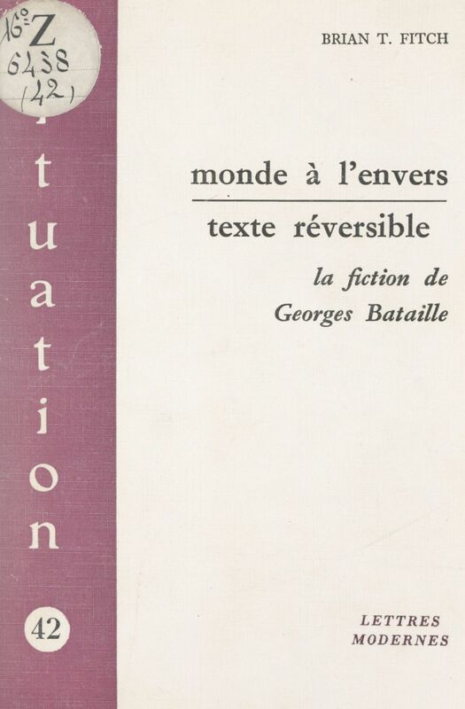 Monde à l'envers, texte réversible La fiction de Georges Bataille