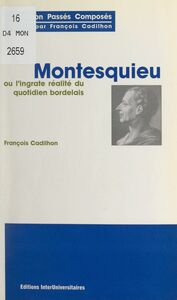 Montesquieu Ou La réalité ingrate du quotidien bordelais