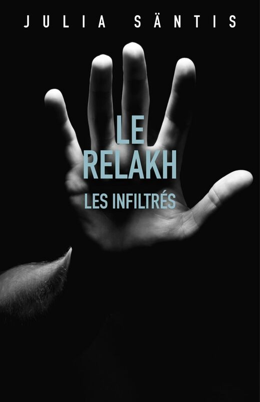 Le Relakh : Les infiltrés