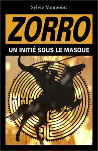 Zorro Un initié  sous le masque