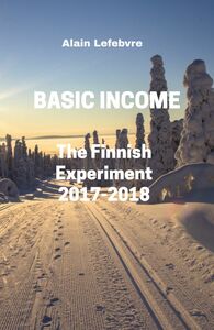 Basic Income : The Finnish Experiment
