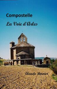 Compostelle - La Voie d'Arles