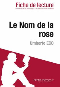 Le nom de la rose de Umberto Eco (Fiche de lecture) Fiche de lecture sur Le nom de la rose