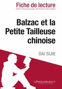 Balzac et la Petite Tailleuse chinoise de Dai Sijie (Fiche de lecture) Fiche de lecture sur Balzac et la Petite Tailleuse chinoise