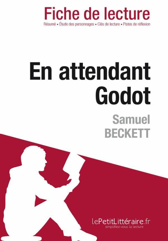 En attendant Godot de Samuel Beckett (Fiche de lecture) Fiche de lecture sur En attendant Godot