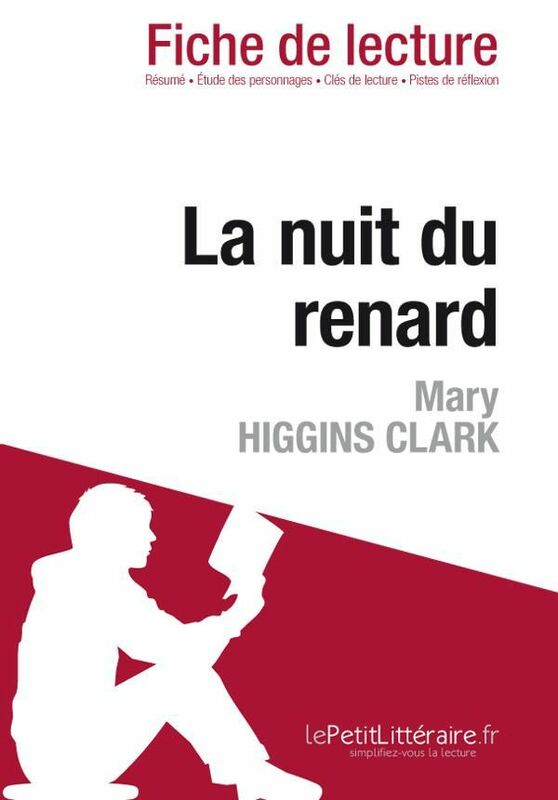 La nuit du renard de Mary Higgins Clark (Fiche de lecture) Fiche de lecture sur La nuit du renard
