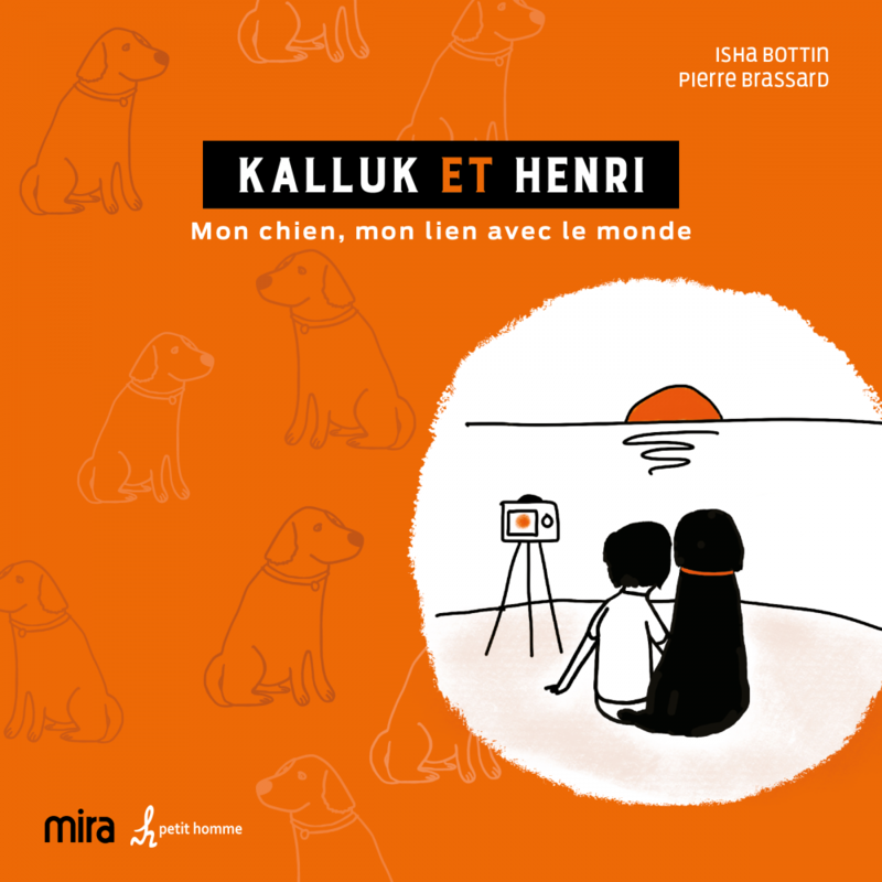 Kalluk et Henri Mon chien, mon lien avec le monde