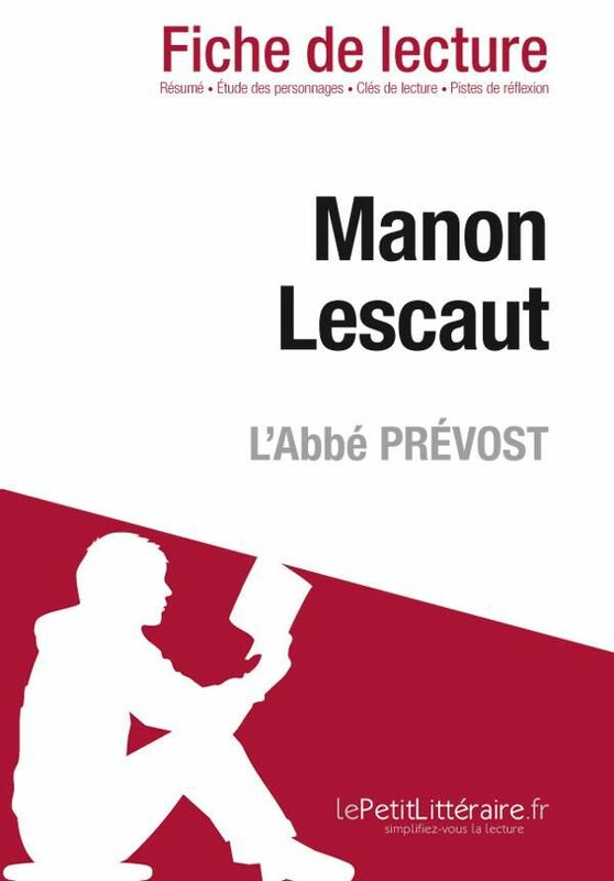 Manon Lescaut de l'Abbé Prévost (Fiche de lecture) Fiche de lecture sur Manon Lescaut