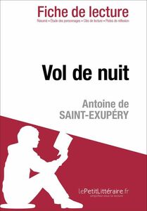 Vol de nuit de Saint-Exupéry (Fiche de lecture) Fiche de lecture sur Vol de nuit