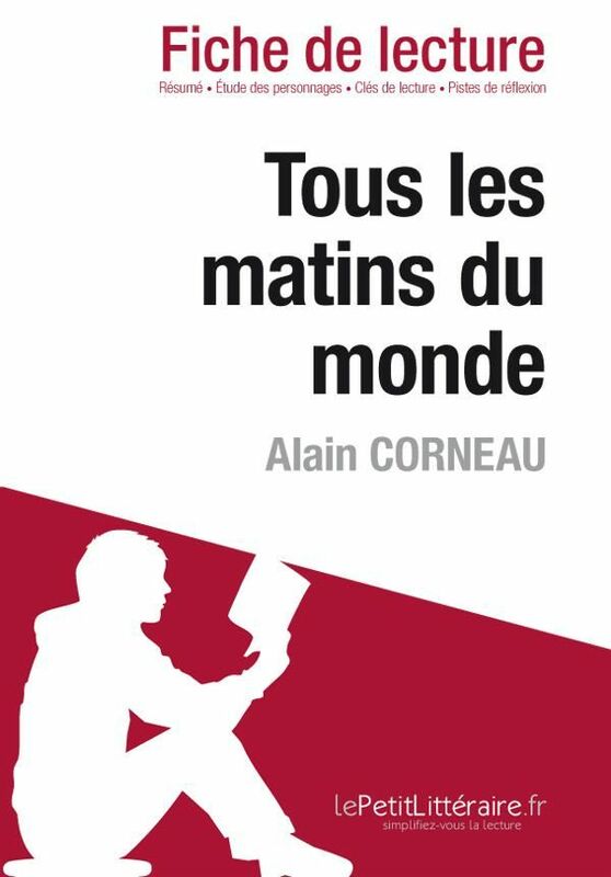 Tous les matins du monde (film) de Alain Corneau (Fiche de lecture) Fiche de lecture sur Tous les matins du monde (film)