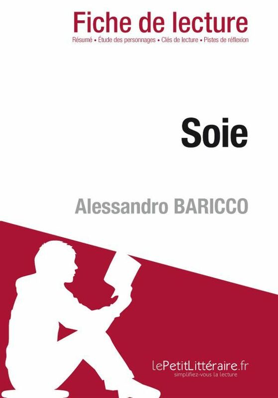 Soie de Alessandro Baricco (Fiche de lecture) Fiche de lecture sur Soie