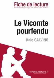 Le Vicomte pourfendu de Italo Calvino (Fiche de lecture) Fiche de lecture sur Le Vicomte pourfendu