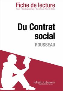 Du Contrat social de Rousseau (Fiche de lecture) Fiche de lecture sur Du Contrat social